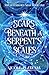 Scars Beneath a Serpent's Scales: A Romantic Fantasy Novel (The Fatesworn Saga)