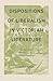 Dispositions of Liberalism in Victorian Literature: The Injustices of Nineteenth-Century Racial Capitalism