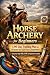 Horse Archery for Beginners...