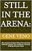 Still in the Arena: : Why E...
