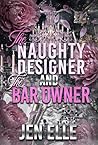 Book cover for The Naughty Designer & The Bar Owner