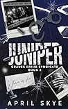 Juniper: Special Edition Cover: Graves Crime Syndicate, Book 3