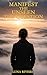 Manifest the Unseen: The Question: COMPLETE EDITION