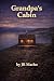 Grandpa’s Cabin by JR Macho