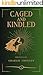 Caged and Kindled: Book 2 of the World Break Series