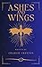 Ashes and Wings: Book 1 of ...