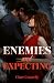 Enemies And Expecting: A ru...
