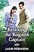 Resisting The Roguish Captain: A high society Regency romance for fans of dashing rakes and slow burn tension! New in 2026! (Brides for Sworn Bachelors Book 2)