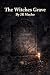 The Witches Grave: Some Gra...