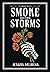 Smoke and Other Storms (The...