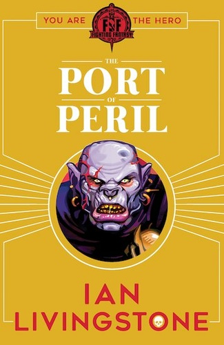 The Port of Peril (Fighting Fantasy: Scholastic #6)