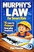 Murphy’s Law for Smart Kids...