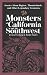 Monsters of California and the Southwest: Stories About Bigfoot, Thunderbirds, and Other Legendary Creatures (Hauntings, Horrors & Scary Ghost Stories)
