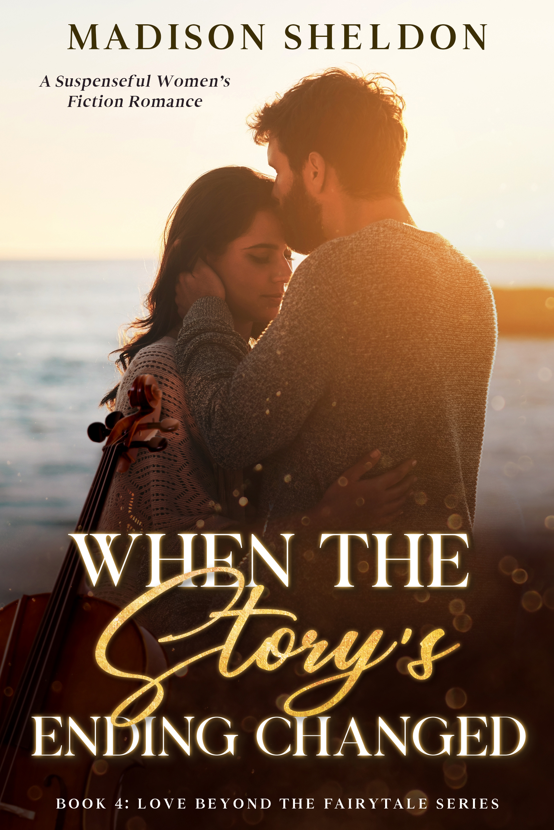 When the Story's Ending Changed: An Emotional Romantic Suspense (LOVE BEYOND THE FAIRYTALE Book 4)