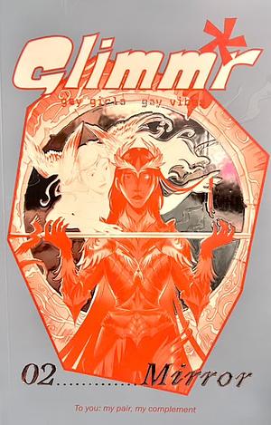 GLIMM*R Magazine Vol. 2: Mirror (GLIMM*R Magazine, #2)