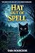 Hat Out of Spell (Wicked Wi...