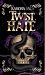 Twist of hate: Explosive desire (Italian Edition)