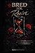 Bred For Ruin (dark romance) by Sloane M.Gstar