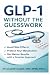 GLP-1 Without the Guesswork...
