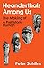 Neanderthals Among Us: The Making of a Prehistoric Human