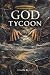 God Tycoon: A Dark Psycholo...
