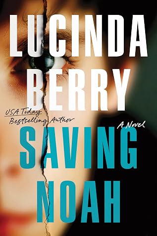 Saving Noah by Lucinda Berry