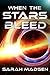 When the Stars Bleed