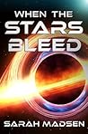 When the Stars Bleed When the Stars Bleed