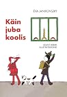 Käin juba koolis by Éva Janikovszky Käin juba koolis by Éva Janikovszky