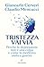 Tristezza vai via by Giancarlo Cerveri