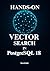 Vector Search in PostgreSQL...