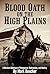 Blood Oath on the High Plains by Mark Boucher