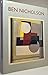 Ben Nicholson; Catalogue of the exhibition held at the Tate Gallery, 1993-1994 and the Musée d'art moderne, St. Étienne, 1994.