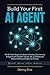 Build Your First AI Agent: ...