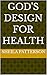 God's Design For Health