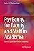 Pay Equity for Faculty and Staff in Academia: How to Assess and Correct Inequities