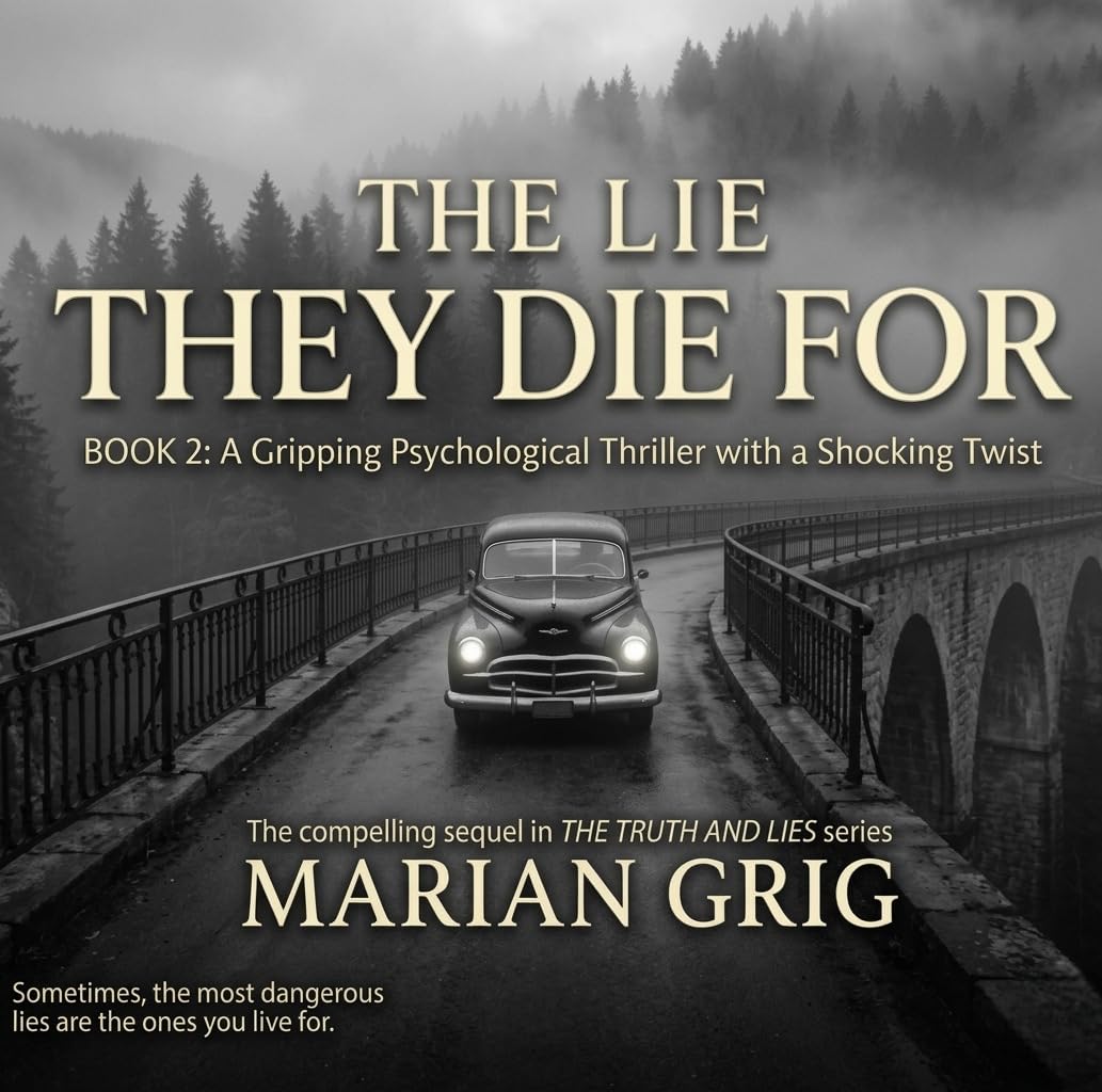 The Lie They Die For: A Gripping Psychological Conspiracy Thriller (Truth and Lies Series Book 2) (The Truth and Lies Series)