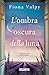 L'ombra oscura della luna (Italian Edition)