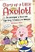 Diary of a Little Axolotl: ...