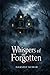 Whispers of the Forgotten