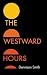 The Westward Hours
