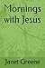 Mornings with Jesus