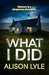 What I Did: A Psy...