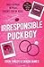 Irresponsible Puckboy (Puckboys, #2)