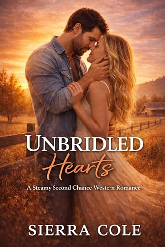 Unbridled Hearts: A Steamy Second Chance Western Romance (Kindle Edition)