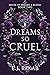 Dreams So Cruel