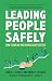Leading People Safely: How ...