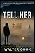 Tell Her by Walter Cook