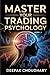 MASTER YOUR TRADING PSYCHOL...