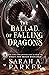 The Ballad of Falling Dragons by Sarah A. Parker